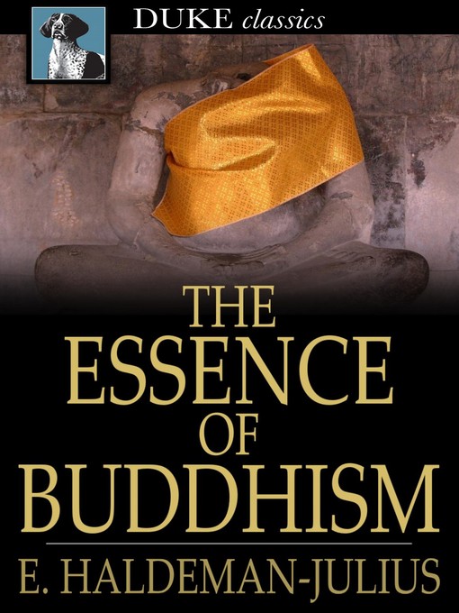 Title details for The Essence of Buddhism by E. Haldeman-Julius - Wait list